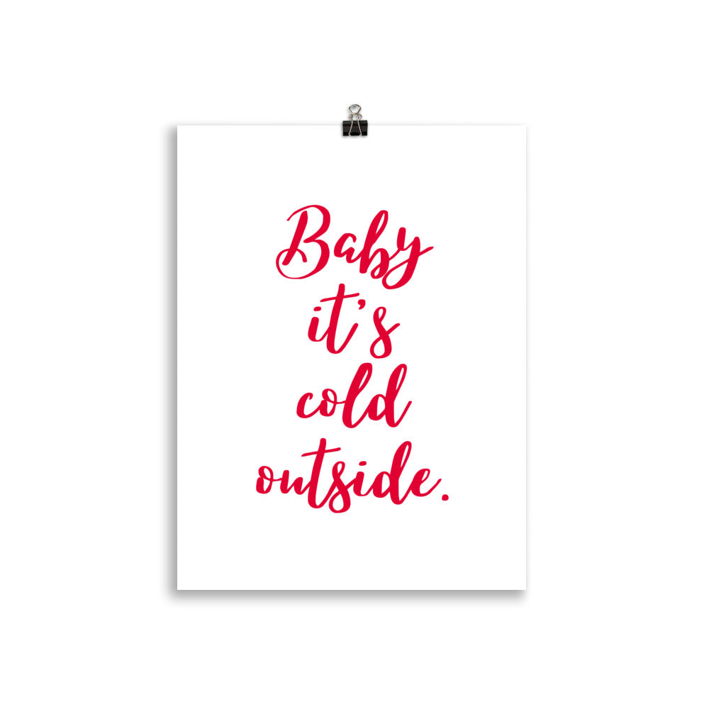 Baby it's cold Christmas Poster 